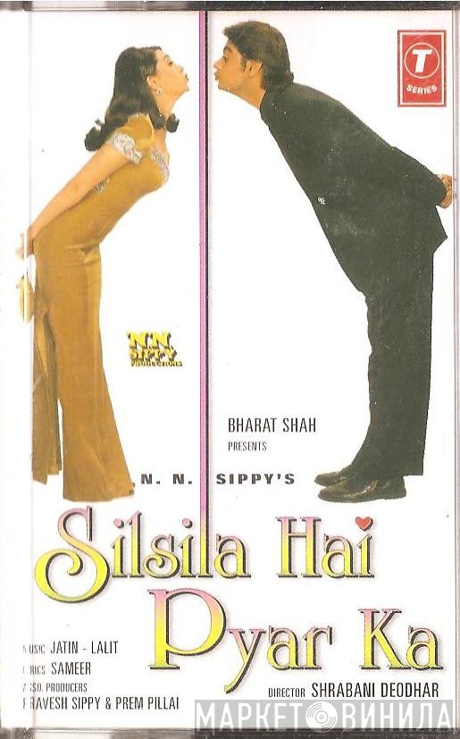 Sameer, Jatin Lalit - Silsila Hai Pyar Ka