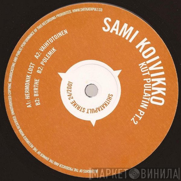Sami Koivikko - Kut Pulatin Pt. 2
