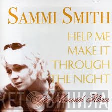 Sammi Smith - Help Me Make It Through The Night: The Memorial Album