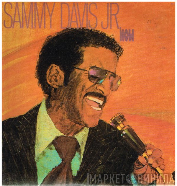 Sammy Davis Jr.  - Now