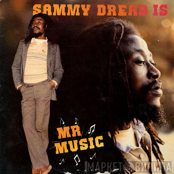 Sammy Dread - Sammy Dread Is Mr Music
