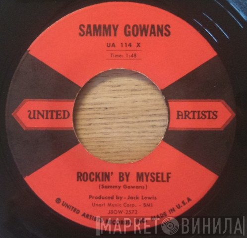 Sammy Gowans - Rockin' By Myself / Kissin' At The Drive-In