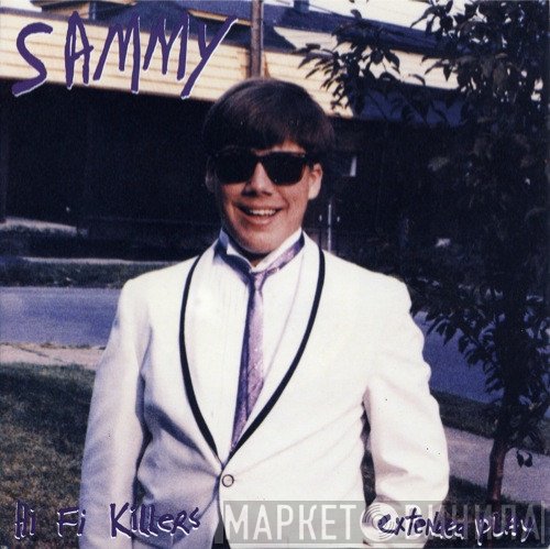 Sammy  - Hi Fi Killers