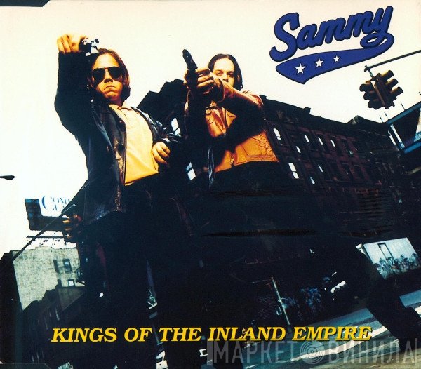 Sammy  - Kings Of The Inland Empire