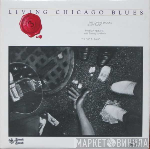 Sammy Lawhorn, Pinetop Perkins, The Lonnie Brooks Blues Band, Sons Of Blues - Living Chicago Blues Volume 3