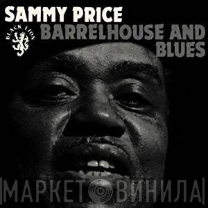 Sammy Price - Barrelhouse And Blues
