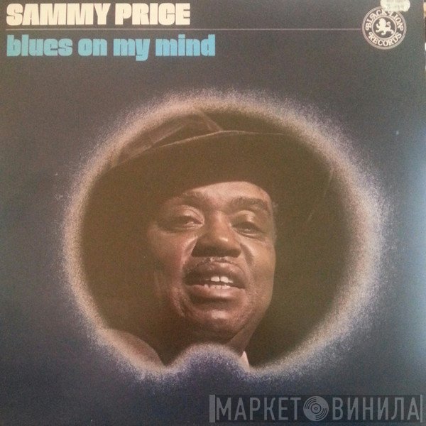 Sammy Price - Blues On My Mind