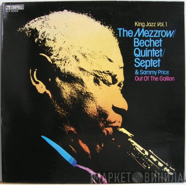 Sammy Price, The Mezzrow-Bechet Septet, The Mezzrow-Bechet Quintet - King Jazz Vol. 1 - Out Of The Gallion