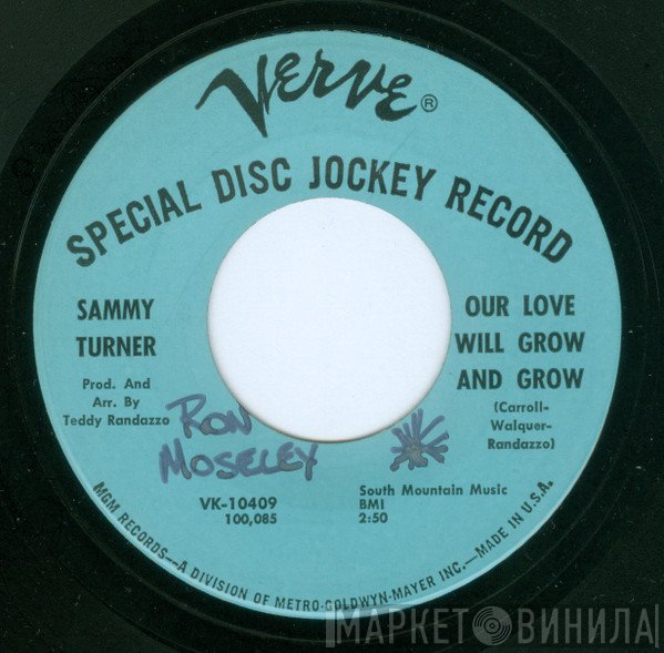 Sammy Turner - Our Love Will Grow And Grow / Pink Sugar And Purple Salt