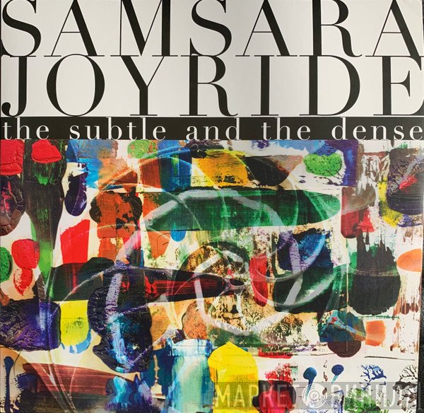 Samsara Joyride - The Subtle And The Dense