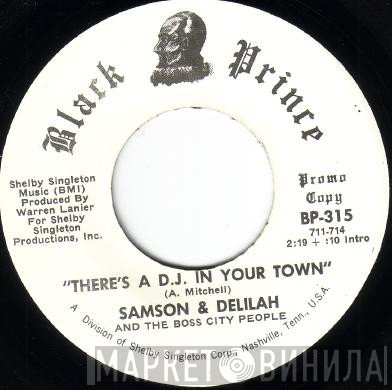 Samson & Delilah, The Boss City People - There's A D.J. In Your Town