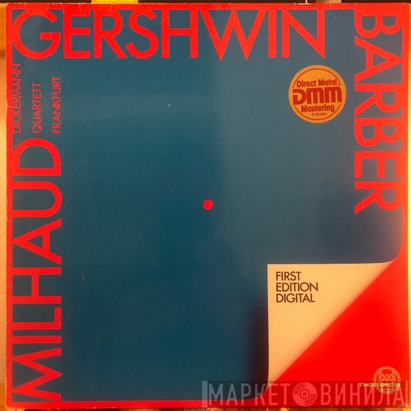 Samuel Barber, Darius Milhaud, George Gershwin, Dickermann-Quartett - Barber / Gershwin / Milhaud