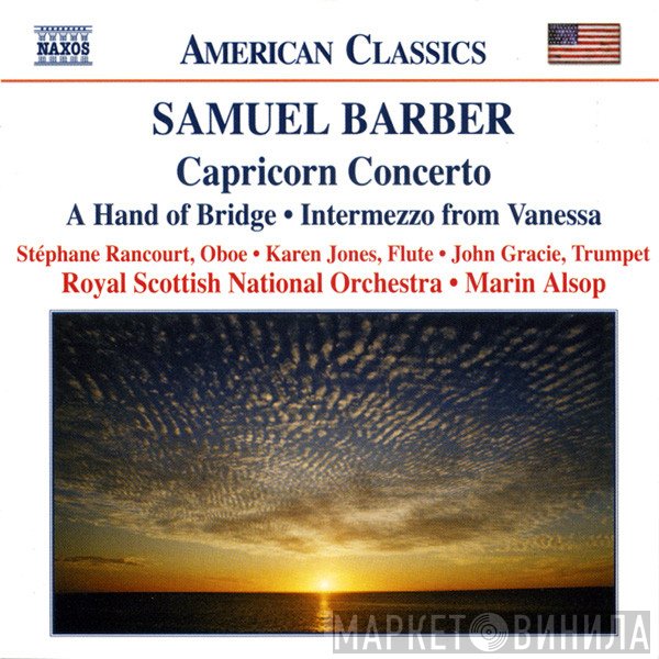 Samuel Barber, Marin Alsop, Royal Scottish National Orchestra, Karen Jones , John Gracie, Stéphane Rancourt - Capricorn Concerto • A Hand Of Bridge • Intermezzo From Vanessa
