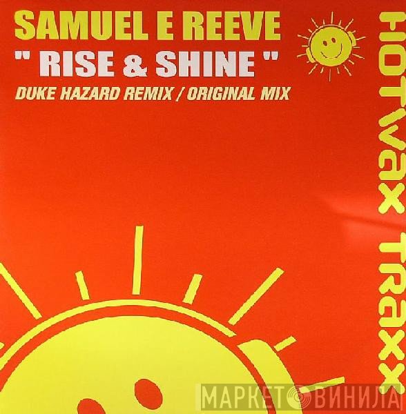 Samuel E Reeve  - Rise & Shine
