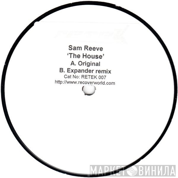 Samuel E Reeve - The House