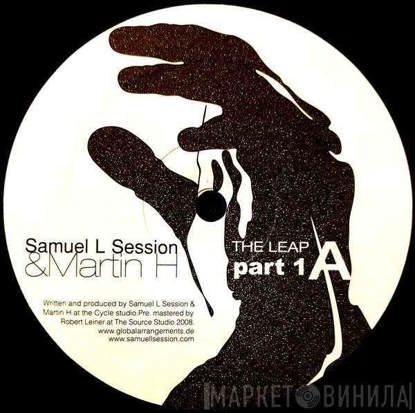 Samuel L Session & Martin H  - The Leap