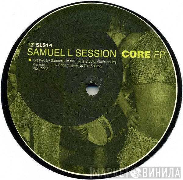 Samuel L Session  - Core EP