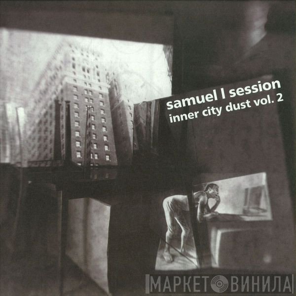 Samuel L Session  - Inner City Dust Vol.2