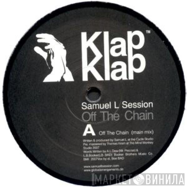 Samuel L Session - Off The Chain