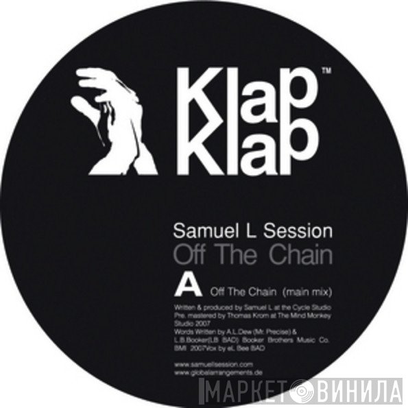 Samuel L Session  - Off The Chain