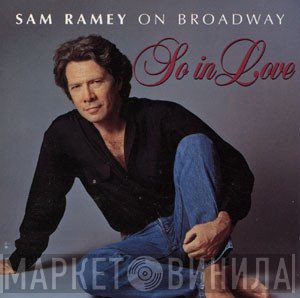 Samuel Ramey  - Sam Ramey On Broadway - So In Love