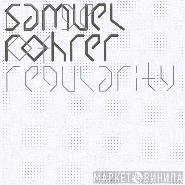Samuel Rohrer - Range Of Regularity