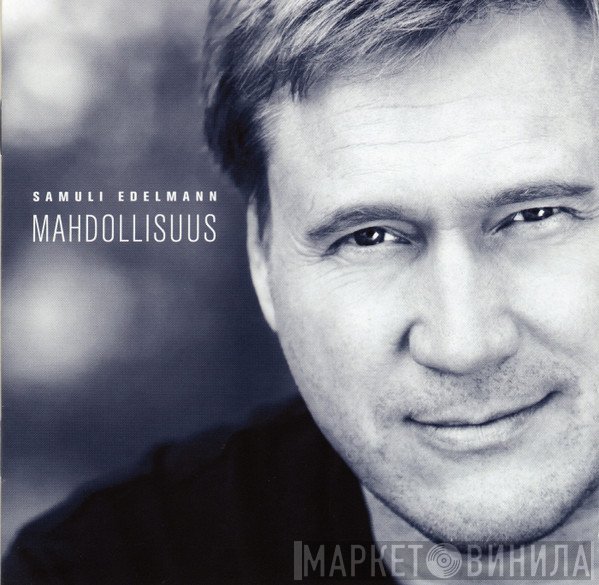 Samuli Edelmann  - Mahdollisuus
