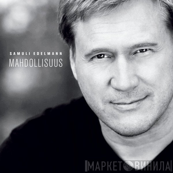 Samuli Edelmann  - Mahdollisuus