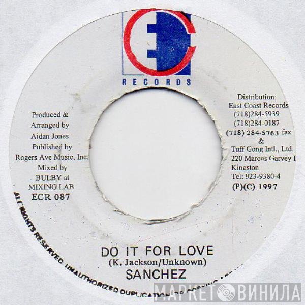 Sanchez - Do It For Love