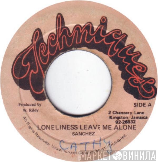 Sanchez - Loneliness Leave Me Alone