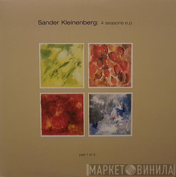 Sander Kleinenberg - 4 Seasons E.P. (Part 1 Of 3)