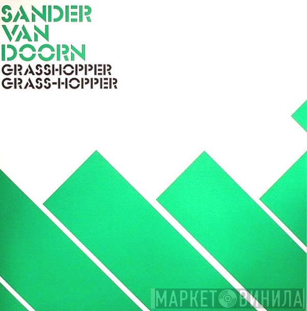 Sander van Doorn  - Grasshopper