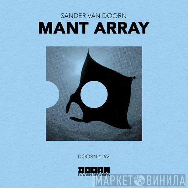 Sander van Doorn  - Mant Array