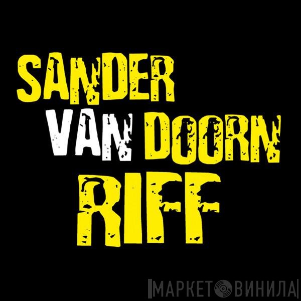 Sander van Doorn  - Riff