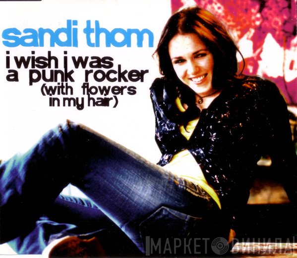 Sandi Thom - I Wish I Was A Punk Rocker (With Flowers In My Hair)