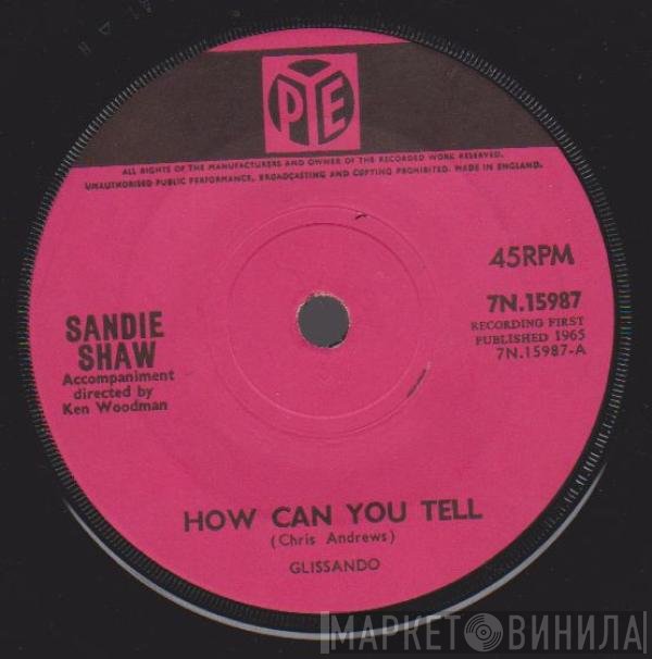 Sandie Shaw - How Can You Tell / If Ever You Need Me