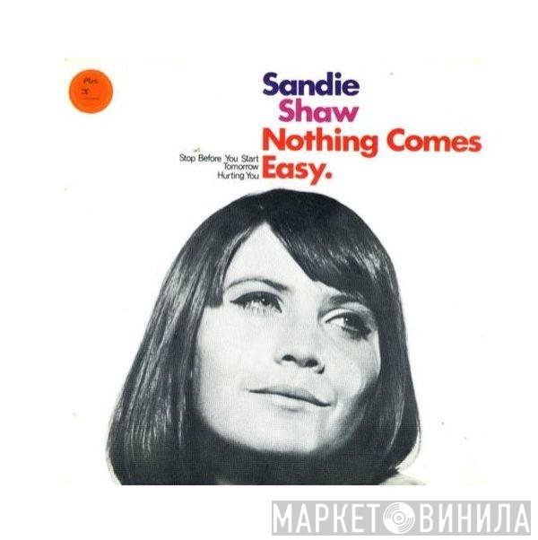 Sandie Shaw  - Nothing Comes Easy