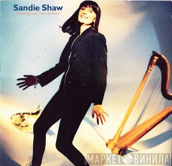 Sandie Shaw  - Nothing Less Than Brilliant