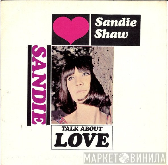 Sandie Shaw  - Talk About Love