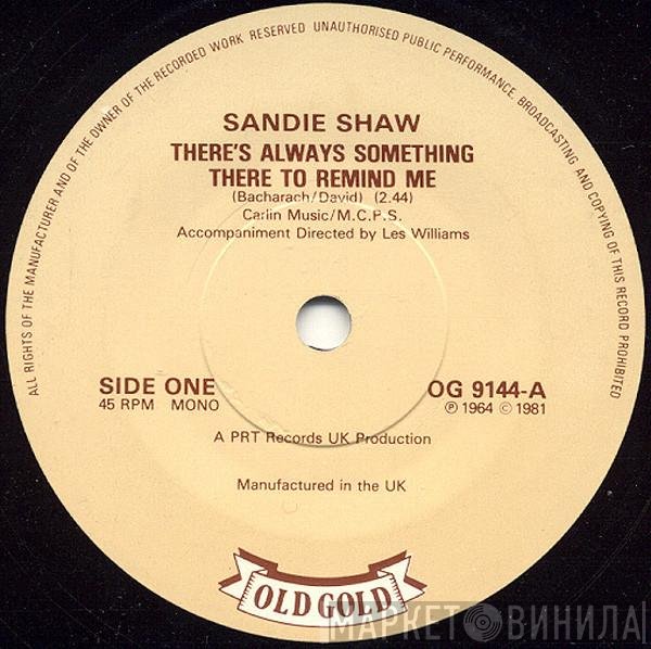 Sandie Shaw - There's Always Something There To Remind Me