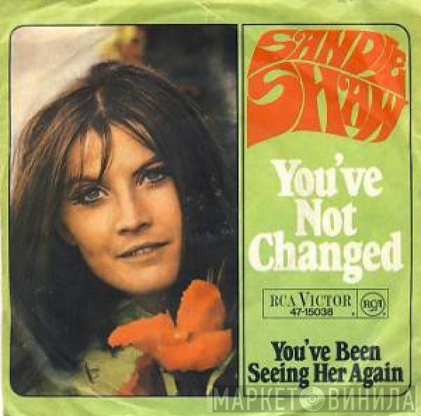 Sandie Shaw  - You've Not Changed