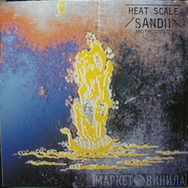 Sandii & The Sunsetz  - Heat Scale