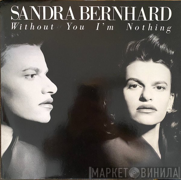 Sandra Bernhard - Without You I'm Nothing