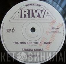 Sandra Cross - Waiting For The Chance / Foundation Of Love