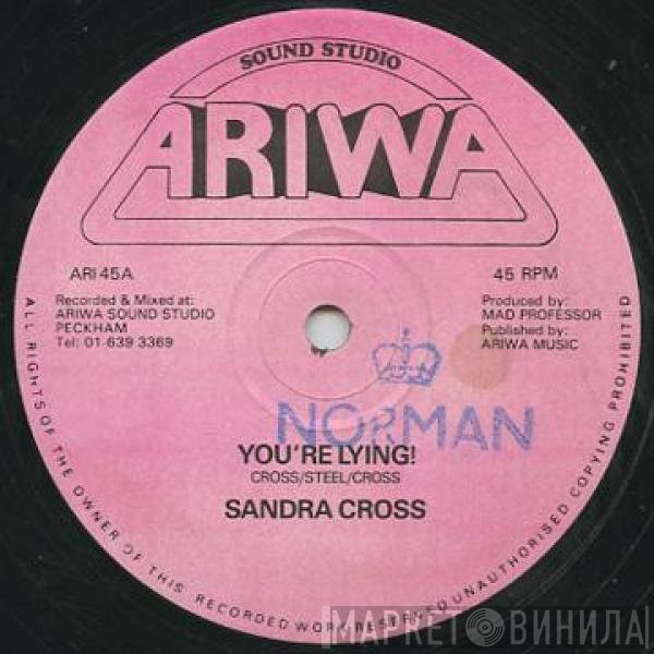 Sandra Cross - You're Lying!