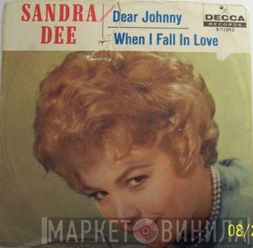 Sandra Dee   - Dear Johnny / When I Fall In Love