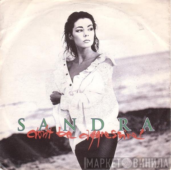 Sandra  - Don't Be Aggressive