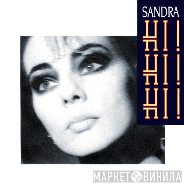 Sandra  - Hi! Hi! Hi!