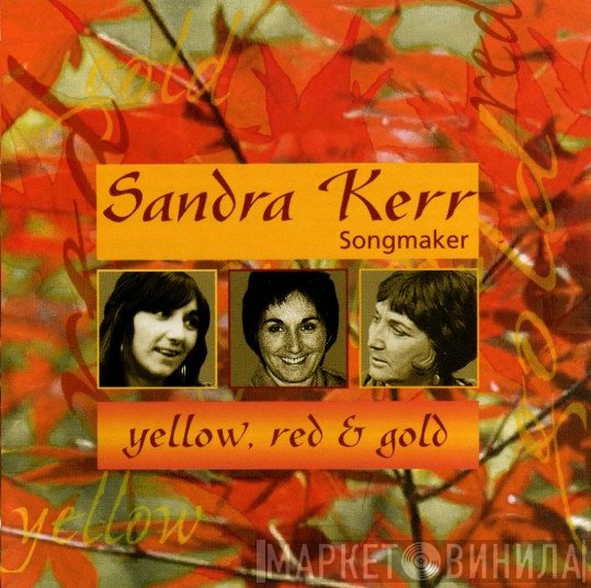 Sandra Kerr - Yellow, Red & Gold