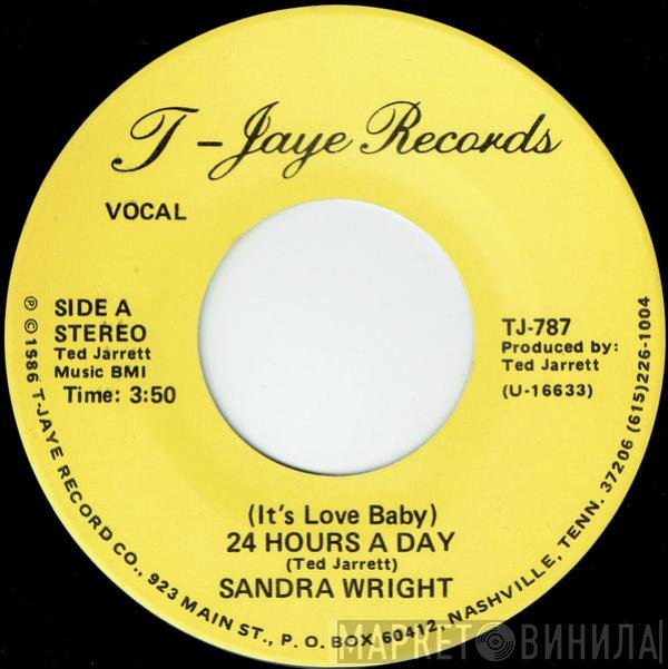 Sandra Wright - (It's Love Baby) 24 Hours A Day